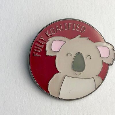 Fully Koalified - Koala Enamel Pin Badge - University Graduation Gift - Locking clasp (£6.00)
