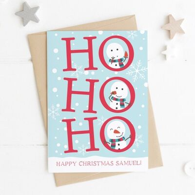 Personalised Funny Snowman HO HO HO Christmas Card - childrens xmas card - cute xmas card - daughter xmas card - son xmas card