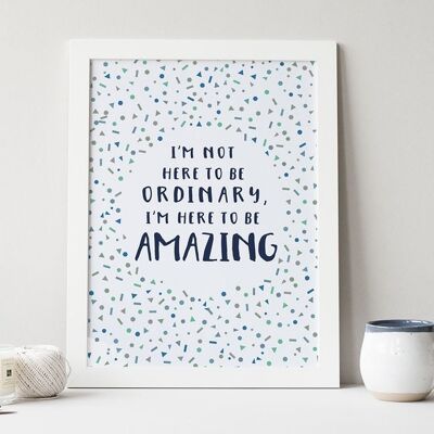 Inspirational Quote Print - 'Here to be Amazing' - motivation print - office decor - uk - amitié print - home decor