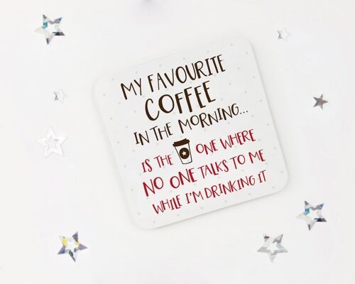 Funny coffee lovers coaster - Favourite Coffee - desk coaster - grumpy gift - office present - coffee gift - fun present - workmate gift
