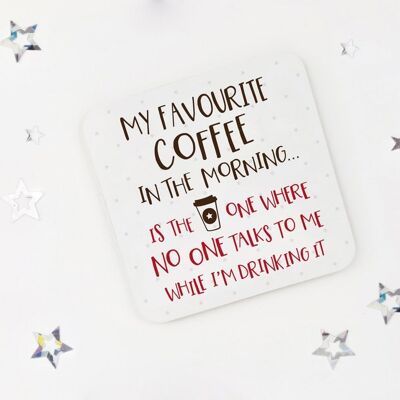 Funny coffee lovers coaster - Favourite Coffee - desk coaster - grumpy gift - office present - coffee gift - fun present - workmate gift