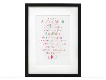 Quirky Love Print 'Nous sommes tous un peu bizarres' - Impression personnalisée parfaite pour un anniversaire, un mariage ou un cadeau de la Saint-Valentin - Impression encadrée naturelle (60,00 £) 2