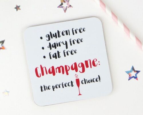 Funny diet coaster - 'Gluten free, dairy free, fat free - champagne: the perfect choice' - funny coaster - birthday coaster - fun present