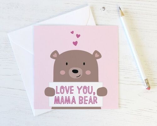 Love you Mama Bear - Mothers Day Card - card for mum - mother's day card - cute bear card - Mum card - mothers day - mama bear card - mama