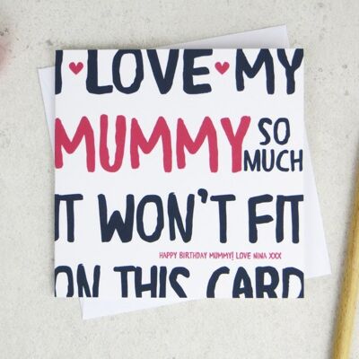 Funny Birthday Card for Mummy - I Love My