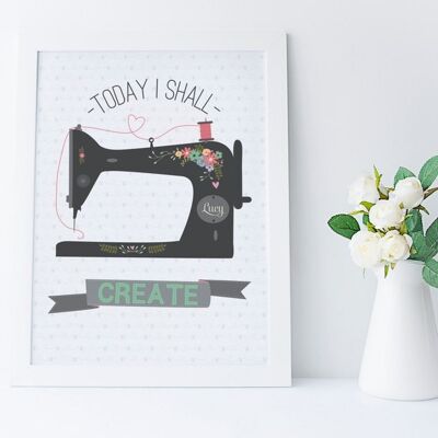 Sewing quote print - personalised print - craft room decor - Today I Shall Create - friendship print - best friends gift - sewing machine - Mounted Print (£25.00)