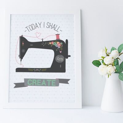 Sewing quote print - personalised print - craft room decor - Today I Shall Create - friendship print - best friends gift - sewing machine - Oak frame + mount (£60.00)