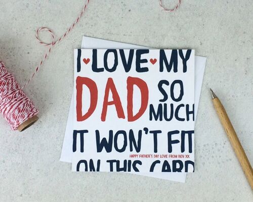 Fathers Day Card 'I love my Dad So Much'