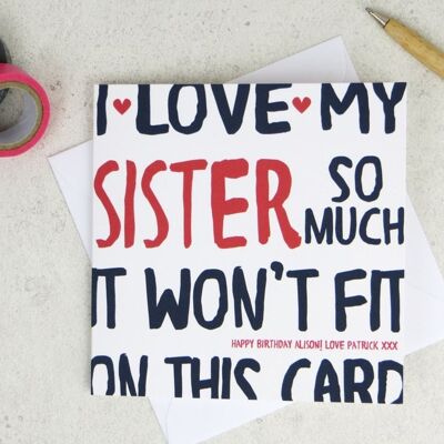 Lustige personalisierte Geburtstagskarte für Schwester – I Love My