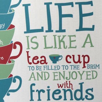Impression d'amitié 'La vie est comme une tasse de thé' - cadeau d'amitié personnalisé - cadeau d'anniversaire - 21e 30e 40e 50e 60e 70e - cadeau de retraite - Impression A4 non montée (18,00 £) 4