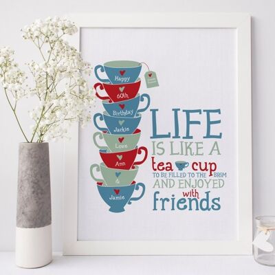 Friendship Print 'Life Is Like A Tea Cup' - personalised friendship gift - birthday gift - 21st 30th 40th 50th 60th 70th - retirement gift - Mounted Print (£25.00)
