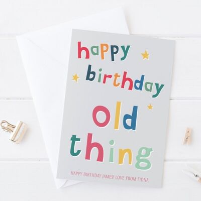 Funny Birthday card - happy birthday old thing - personalized - rude card - personalised - custom - large card - UK