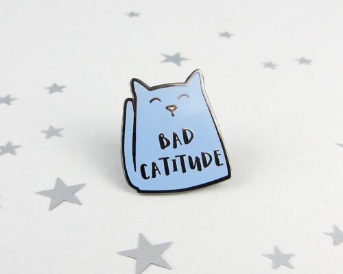 Bad Catitude Cat Enamel Pin Badge - pin - fun enamel pin - pin brooch - gift for friend - jewellery - pin - brooch - enamel pin