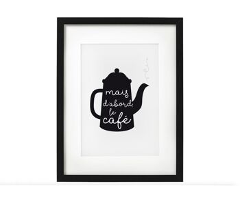 French Coffee Print 'But First, Coffee' pour les amateurs de café, une nouvelle maison ou un cadeau d'amitié - Impression A3 uniquement (20,00 £) 2