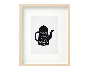 French Coffee Print 'But First, Coffee' pour les amateurs de café, une nouvelle maison ou un cadeau d'amitié - Impression A3 uniquement (20,00 £) 4