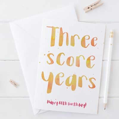 60th Birthday card 'Three Score Years'