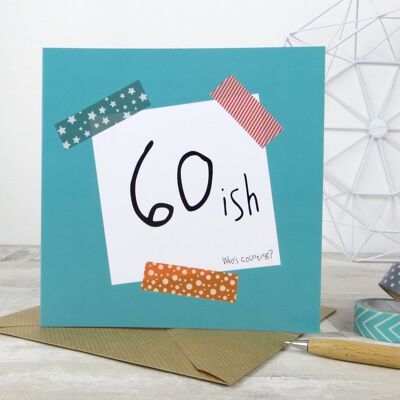 Tarjeta de cumpleaños divertida: '60 ish - ¿Quién está contando?' - 60 cumpleaños - tarjeta de cumpleaños divertida amigo - tarjeta grosera - diseño de guiño - diseños de guiño - Reino Unido