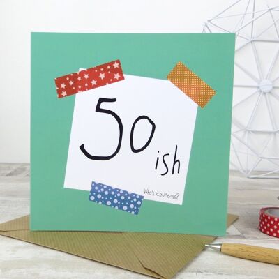 Biglietto di auguri di compleanno divertente: '50 ish - Who's Counting?'- 50th birthday - funny birthday card friend - rude card - winkdesign - wink designs - uk