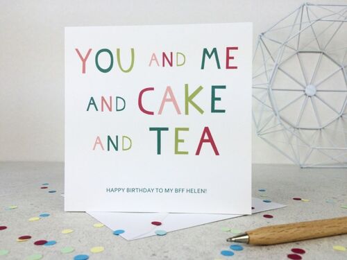 Birthday Card 'You and Me and Cake and Tea' - birthday card for friend - card for best friend - card for girl friend - just because - uk
