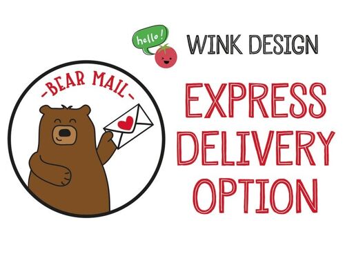 Wink Design Express Delivery Option - postage upgrade - next day delivery - guaranteed delivery - special delivery - Express (Saturday) (£10.50)