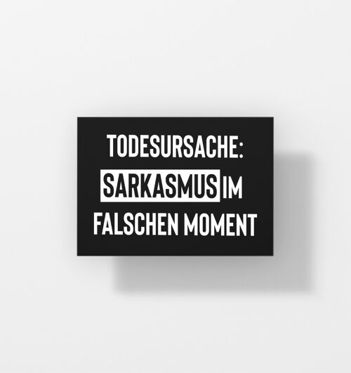 Todesursache: Sarkasmus im falschen Moment - Postkarte