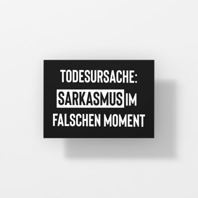 Cause of death: sarcasm at the wrong moment - postcard