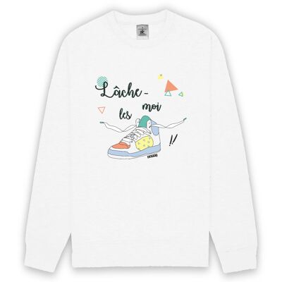 Sweat Lâche-moi les baskets - XL - Blanc