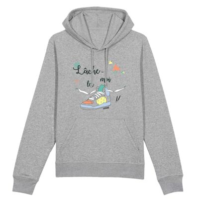 Sweat à capuche unisexe Lâche-moi les baskets - Coton Bio - XS - Gris