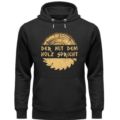 Der mit dem Holz spricht  - Unisex Organic Hoodie - Black