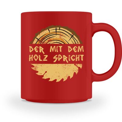 The one who talks to the wood - Mug - Red