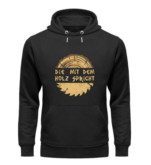 Die mit dem Holz spricht  - Unisex Organic Hoodie - Black