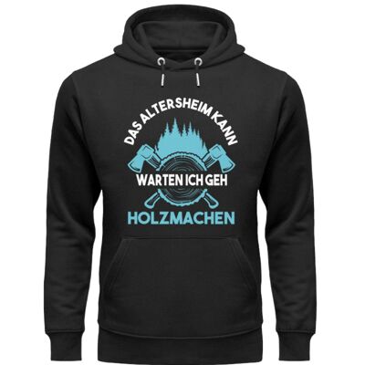 Das Altersheim kann warten  - Unisex Organic Hoodie - Black