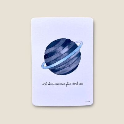 Postkarte Planet "ich bin immer für dich da"