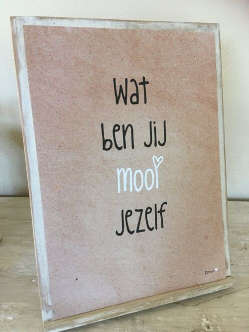 Muurzinnen - Wat ben jij mooi jezelf