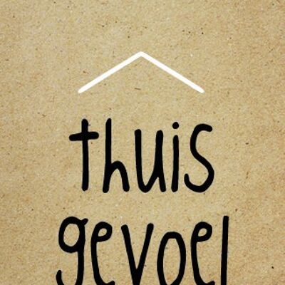 Thuis gevoel