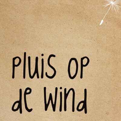 Pluis op de wind gewoon meegaan - A4