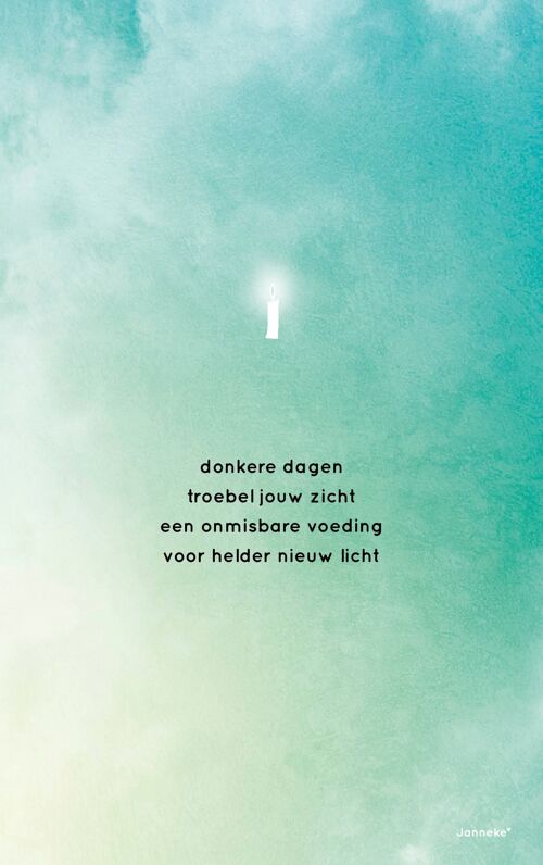 Donkere dagen troebel jouw zicht…