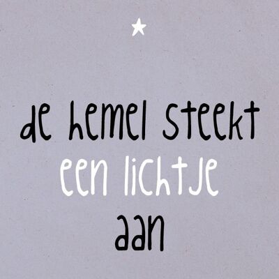 De hemel steekt een lichtje aan