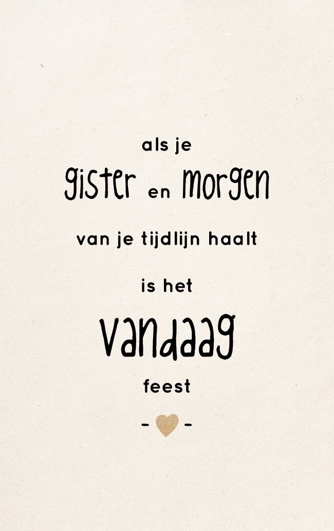 Se rimuovi ieri e domani dalla tua cronologia, oggi è una festa****