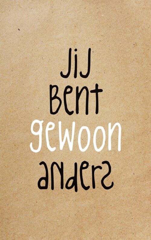 Jij bent gewoon anders