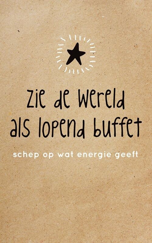 Zie de wereld als lopend buffet schep op wat energie geeft