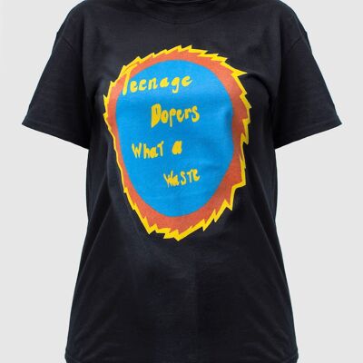 Teenage Dopers What A Waste T-Shirt