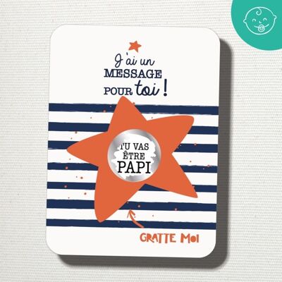 "Tu vas être PAPI " carte à gratter, annonce de grossesse