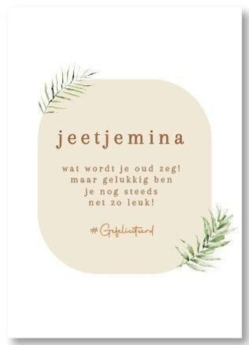 Wenskaart | Jeetjemina wat wordt je oud!