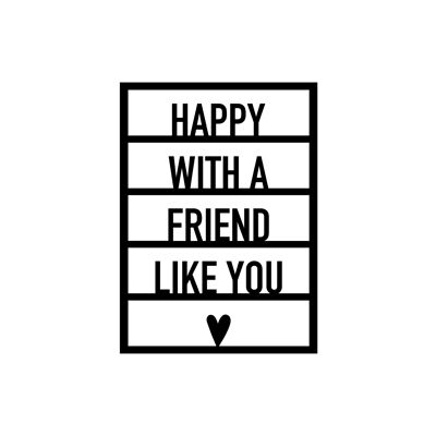 Card. 29 Happy with a friend like you