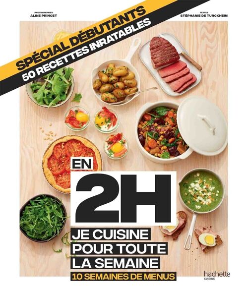 LIVRE DE RECETTES - En 2h je cuisine pour toute la semaine - spécial débutants