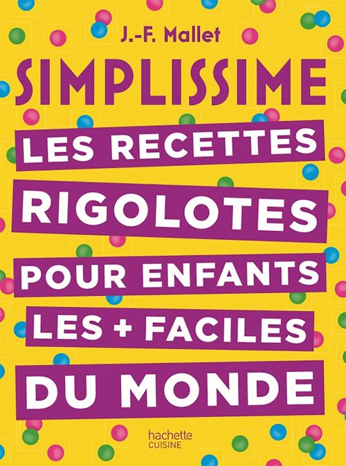 LIVRE DE RECETTES - Simplissime - Recettes rigolotes pour les enfants