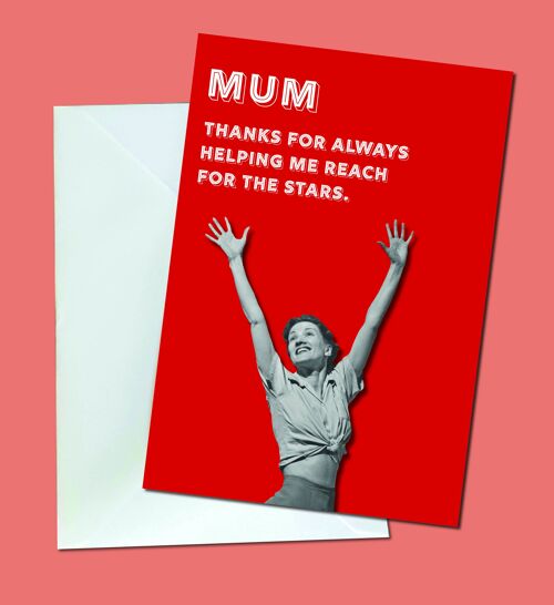 Reach for the stars. Mothers day card.