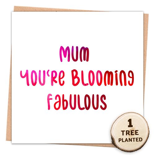 Zero Waste Birthday Mother's Day Card. Blooming Fabulous Mum Wrapped