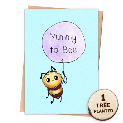 New Mum Eco Friendly Card. Baby Pregnancy Gift. Mummy to Bee Wrapped